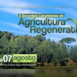 Inscrições para o II Encontro Catarinense de Agricultura Regenerativa estão abertas